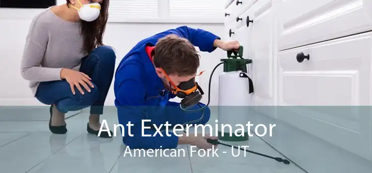 Ant Exterminator American Fork - UT