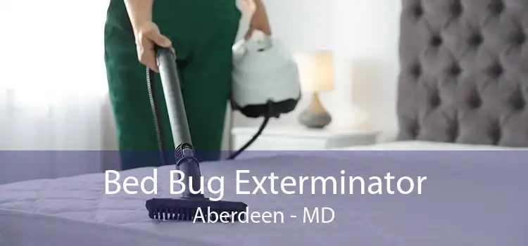 Bed Bug Exterminator Aberdeen - MD