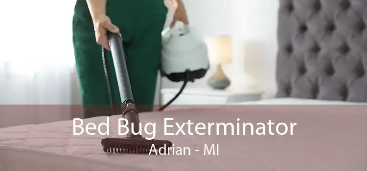 Bed Bug Exterminator Adrian - MI