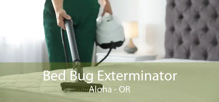 Bed Bug Exterminator Aloha - OR