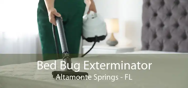 Bed Bug Exterminator Altamonte Springs - FL