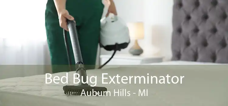 Bed Bug Exterminator Auburn Hills - MI