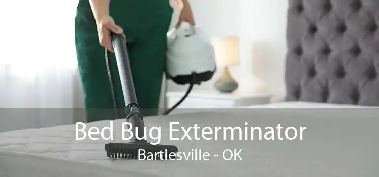 Bed Bug Exterminator Bartlesville - OK