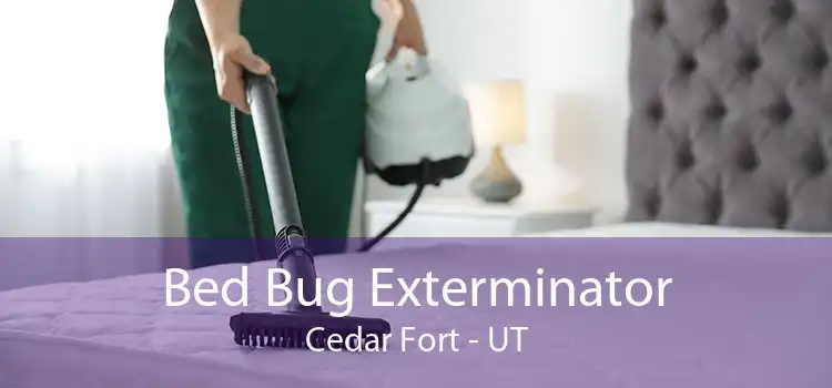 Bed Bug Exterminator Cedar Fort - UT