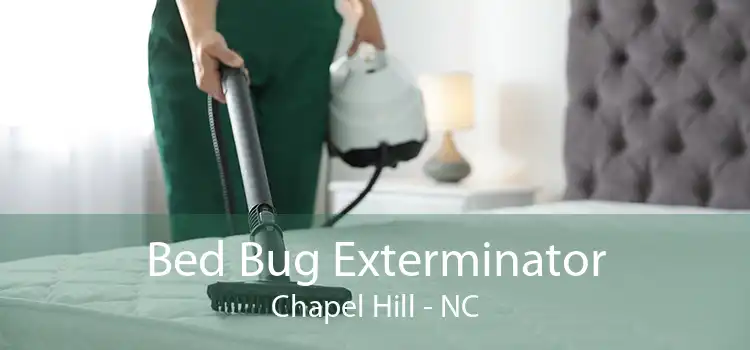 Bed Bug Exterminator Chapel Hill - NC