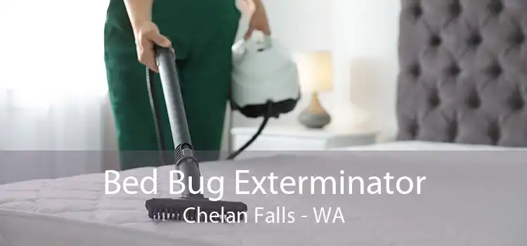 Bed Bug Exterminator Chelan Falls - WA