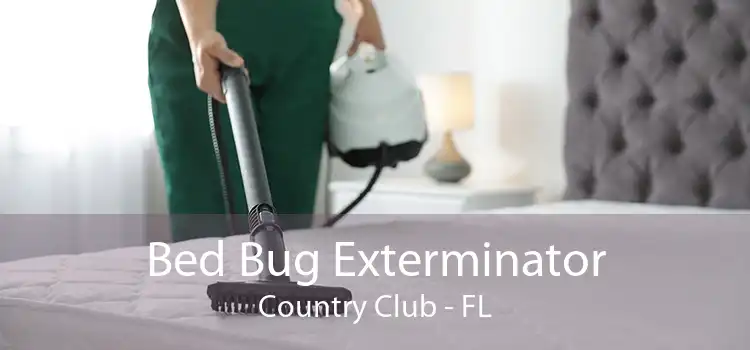 Bed Bug Exterminator Country Club - FL