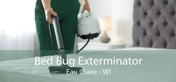 Bed Bug Exterminator Eau Claire - WI