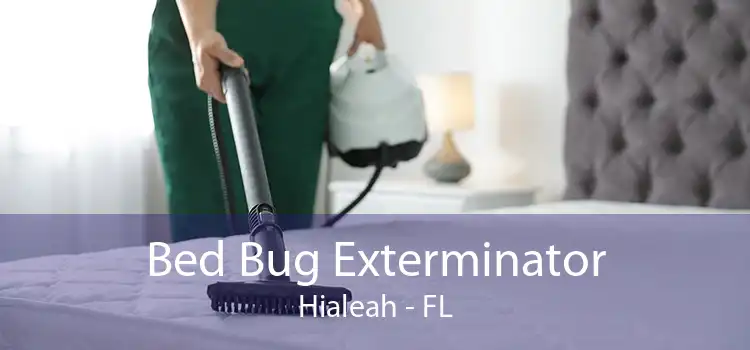 Bed Bug Exterminator Hialeah - FL