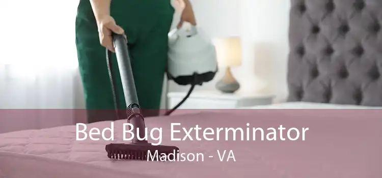 Bed Bug Exterminator Madison - VA