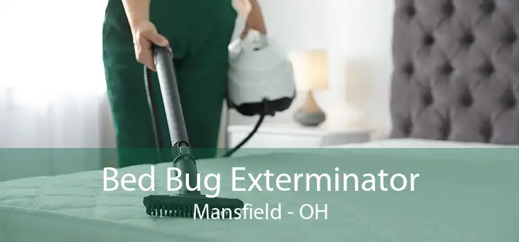 Bed Bug Exterminator Mansfield - OH