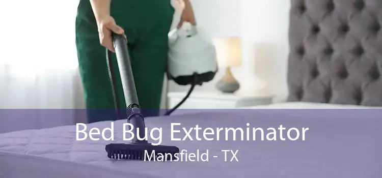 Bed Bug Exterminator Mansfield - TX