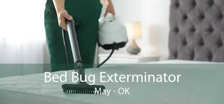 Bed Bug Exterminator May - OK