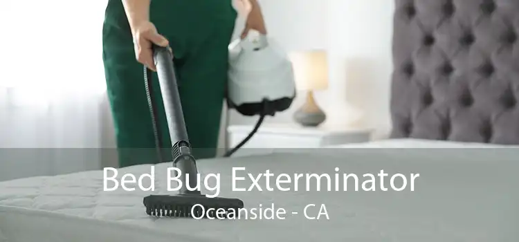 Bed Bug Exterminator Oceanside - CA