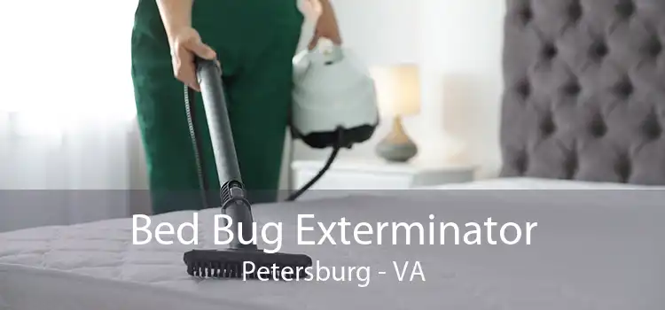 Bed Bug Exterminator Petersburg - VA