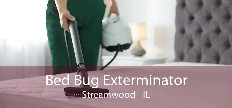 Bed Bug Exterminator Streamwood - IL