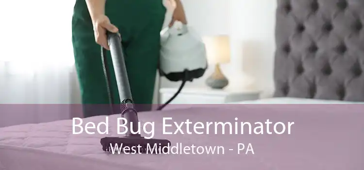 Bed Bug Exterminator West Middletown - PA