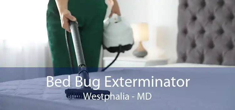 Bed Bug Exterminator Westphalia - MD