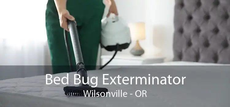 Bed Bug Exterminator Wilsonville - OR