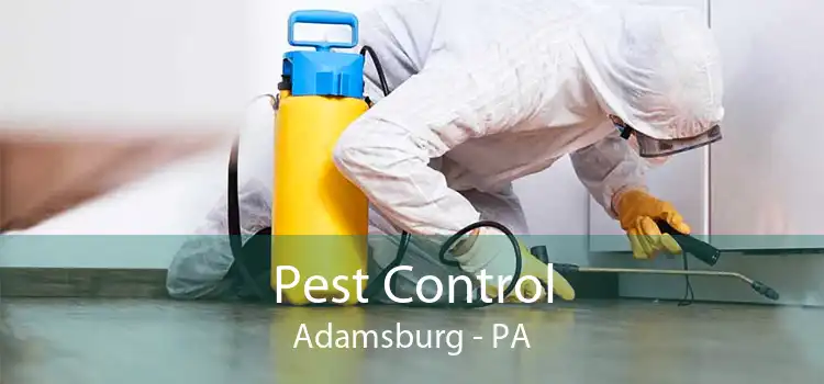 Pest Control Adamsburg - PA