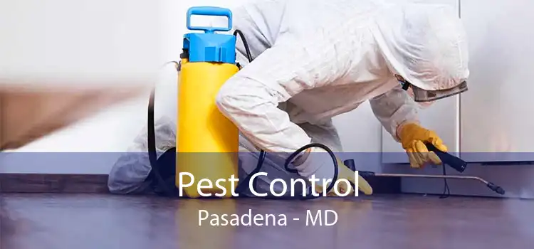 Pest Control Pasadena - MD